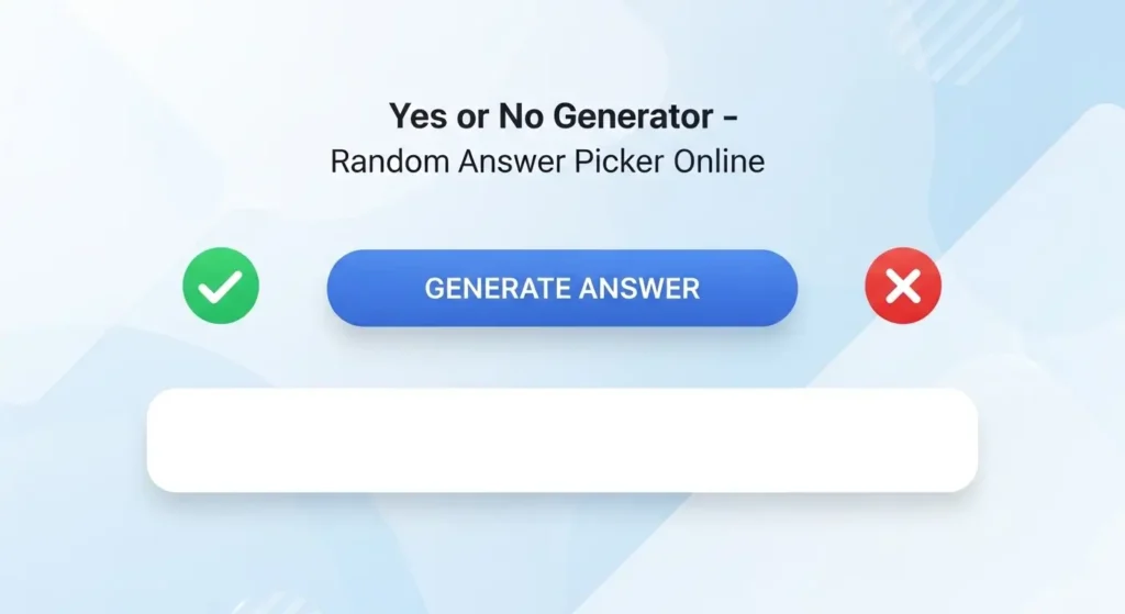 Yes or No Generator – Random Answer Picker Online